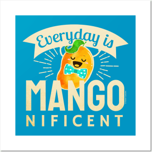 Everyday is Mangonificent Posters and Art